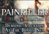 Painkiller Hell & Damnation Demonic Vacation at the Blood Sea DLC Steam CD Key