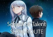 School of Talent: SUZU-ROUTE PC Steam CD Key