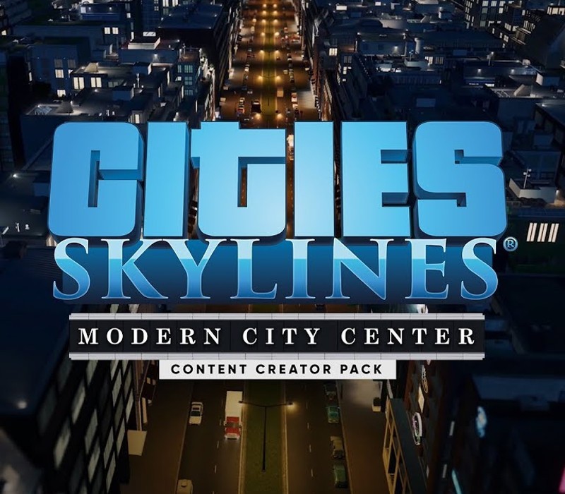 Cities: Skylines – Content Creator Pack: Modern City Center DLC Steam CD Key