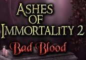 Ashes of Immortality II – Bad Blood Steam CD Key